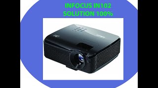 INFOCUS PROJECTOR IN102 100 SOLUTION [upl. by Elizabet4]