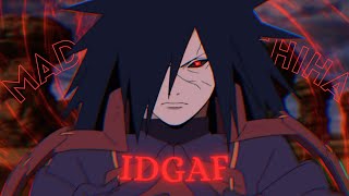 Madara Uchiha  IDGAF AMVEDIT [upl. by Dubois]