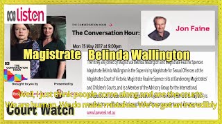 2017 Victorian Magistrate Belinda Wallington w Jon Faine ABC [upl. by Riocard731]