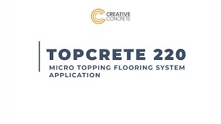 TopCrete 220 Micro Topping flooring system application  Creative Concrete Concepts [upl. by Ayotahs]