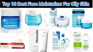 Top 10 Best Face Moisturizer For Oily Skin With Price ✨💗💕 [upl. by Leontine]