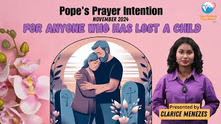 Popes PRAYER Intention for November 2024 For the Loss of a Child [upl. by Teyugn646]