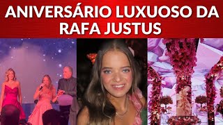 Aniversário de 15 anos da Rafa Justus  Muito Luxuosa [upl. by Hayott819]