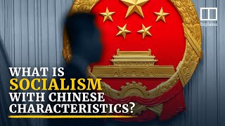 ‘Socialism with Chinese characteristics’ explained [upl. by Nirret]