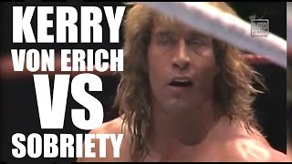 Bryan amp Vinny Kerry Von Erich vs Sobriety [upl. by Barina]