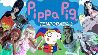 Pippa Pig  Temporada 3 Completa [upl. by Schifra662]