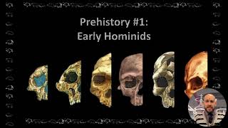 Prehistory Lecture 1 Early Hominids [upl. by Nahamas]