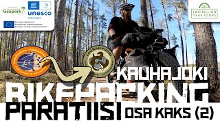 Kauhajoki  Bikepacking paratiisi KauhanevaPohjankankaalta Lauhanvuoren kansallispuistoon osa 2 [upl. by Artinak]