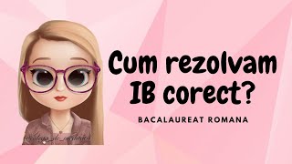 CUM REZOLVAM CORECT SUBIECTUL IB LA ROMANA  BACALAUREAT LA ROMANA [upl. by Nosnah]