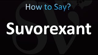 How to Pronounce Suvorexant Correctly [upl. by Venator]