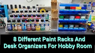 8 Different Paint Racks amp Desk Organizers For Your Hobby Room [upl. by Eittel]