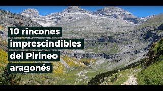 10 rincones imprescindibles del Pirineo aragonés [upl. by Giulietta674]