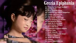 Grezia Epiphania Full Album  Lagu Rohani Kristen Terbaru 2020 True Worship [upl. by Cleveland528]