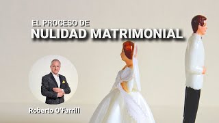 EL PROCESO DE NULIDAD MATRIMONIAL [upl. by Ahseik]