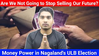 Is Nagaland the Capital of Vote Selling MrYimkhong [upl. by Ijies]