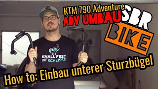 KTM 790 Adventure ADV Umbau 14  Unterer Sturzbügel touratechofficial Einbau [upl. by Dalenna434]