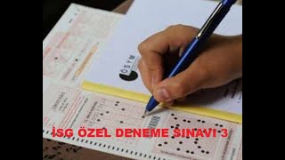 İSG Özel Deneme Sınavı 3 [upl. by Shushan]