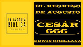 EL REGRESO DE AUGUSTO CESAR  PASTOR EDWIN ORELLANA [upl. by Merrilee]