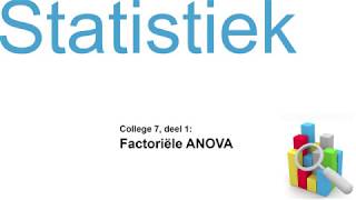 Statistiek 71 Factoriële ANOVA [upl. by Isidore]