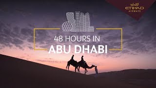 48 Hours in Abu Dhabi  Etihad Airways [upl. by Nester]