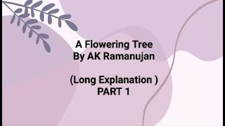 A Flowering tree by AK Ramanujan Long Explanation PART 1 [upl. by Douglass]