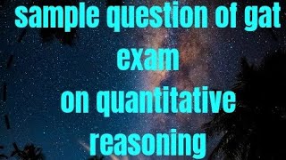 sample of gat exam quantitative reasoning answer [upl. by Lindgren244]