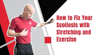 How to Fix Your Scoliosis with Stretching and Exercise  Ed Paget [upl. by Hploda181]