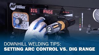 Downhill Welding Tips Setting Arc Control vs DIG Range [upl. by Abey]