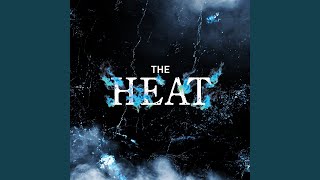 THE HEAT [upl. by Eimar]