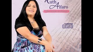 MIX DE ALABANZAS NUEVO DISCO 2014 RUTH ALFARO [upl. by Geoffry937]