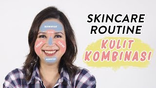 Skincare Routine Kulit Kombinasi [upl. by Ynnol]