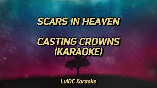 Scars in Heaven  Casting Crowns Karaoke Version [upl. by Zola848]