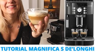 Tutorial Magnifica S DeLonghi Recensione Italiana e Prima Accensione  CAFFÈ E SCHIUMA COME AL BAR [upl. by Menard65]