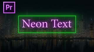 How to Create Neon Text in Adobe Premiere Pro CC 2018 [upl. by Eneroc]