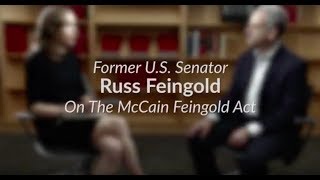 Russ Feingold On the McCain Feingold Act [upl. by Shantha]