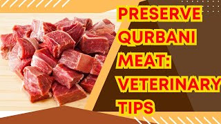 Qurbani Meat Preservation Avoid Spoilage amp Stay Healthy [upl. by Erait644]