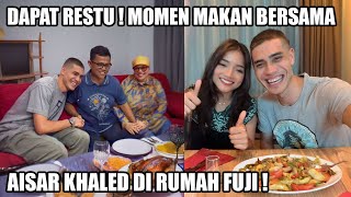 Aisar Khaled Dapat Restu Keluarga Fuji Terbaru Momen Makan Bersama di Rumah Fuji [upl. by Sandye]