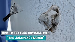 How To Texture Drywall With “The Jalapeño Flicker” [upl. by Attehcnoc437]