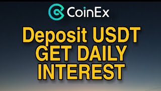 CoinEx Exchange Financial accountDeposit USDT Get Daily Interest [upl. by Gundry]