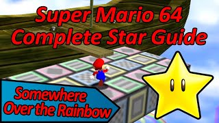 Somewhere Over the Rainbow  Super Mario 64 Complete Star Guide [upl. by Eelsel]