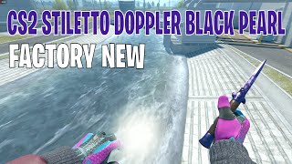 Stiletto Knife Doppler Black Pearl  CS2 Skin Showcase 164 [upl. by Hanley]