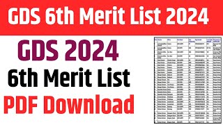 GDS 6th Merit List 2024  GDS 6th Merit List kaise Check Kare  GDS 6th Merit List Download [upl. by Suedama]