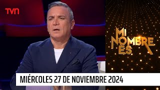 Mi nombre es  Miércoles 27 de noviembre de 2024  Final semana [upl. by Edora]