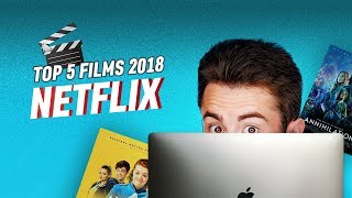 TOP 5 Films Netflix 2018 [upl. by Nahsab]