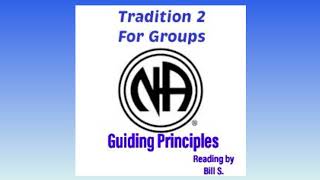 Narcotics Anonymous Tradition 2 for Groups [upl. by Autrey704]