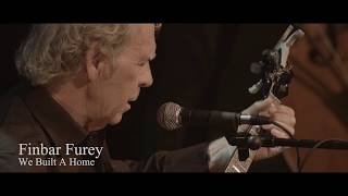 Finbar Furey Live Video We Built A Home from Dont Stop This Now DVD [upl. by Brotherson551]