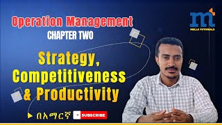 Operation Management Chapter Two Operation Strategy Competitiveness amp Productivity strategy [upl. by Anselme467]