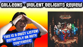 Galleons  Violent Delights  Live ReactionReview [upl. by Eejan]