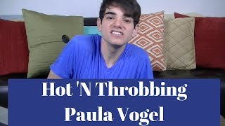 Hot N Throbbing  Paula Vogel  Jason Caceres [upl. by Ylebmik]