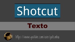 Adicionar texto no Shotcut [upl. by Nnateragram576]